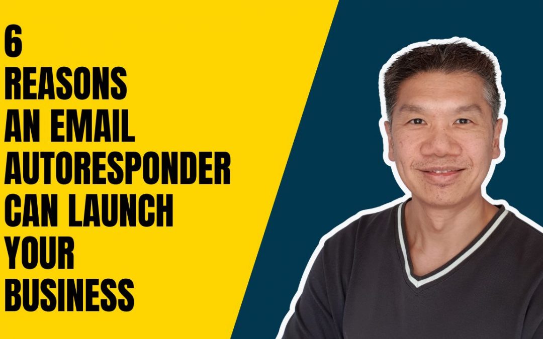 6 Reasons An Email Autoresponder Can Launch Your Business
