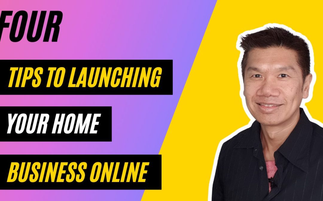 4 Essential Tips to Launching Your Home Business
