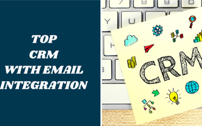 Best CRM With Email Marketing Automation – Top 6 Email CRM 2023