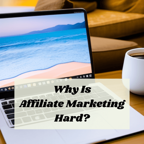 The answer to how hard is affiliate marketing.
