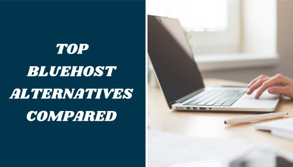 Best Bluehost alternatives and competitors ranked and compared in the comprehensive guide.