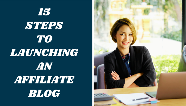 How to Start a Blog For Affiliate Marketing in 16 Steps