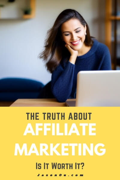 A Pinterest pin on the topic is affiliate marketing worth it?