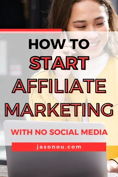 Pinterest pin on how to do affiliate marketing without social media account.