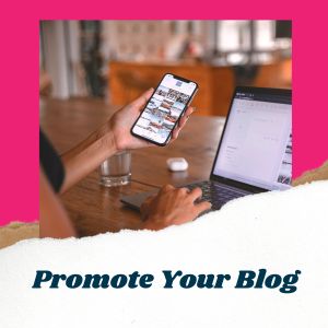 Ways to promote your blog and get traffic.