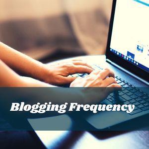 Recap on how often should you post on a blog.