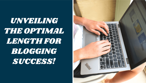 What is The Ideal Length of a Blog Post in 2023?