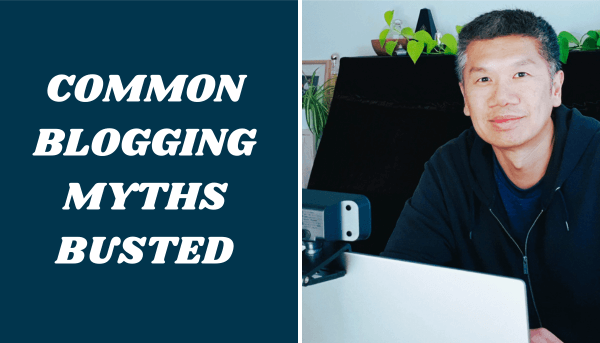 10 Biggest Blogging Myths For Beginners: Mistakes to Avoid 2023