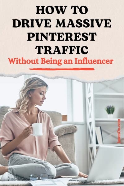 Pinterest pin on a female blogger learning how to get blog traffic from Pinterest
