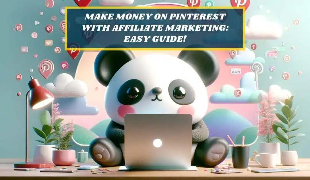 How to Make Money on Pinterest With Affiliate Marketing 2024