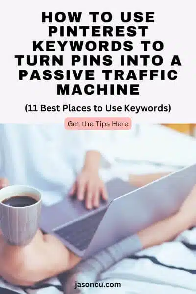 Pin image of a hand blogging on a laptop with a text over on How to Use Pinterest Keywords.