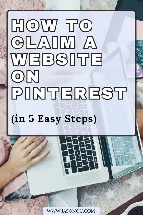 A Pinterest pin of a female blogger learning how claim a website on Pinterest.