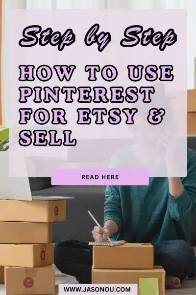 Image of a female blogger selling online and an overlay text "Step by Step: How to Use Pinterest for Etsy & Sell"