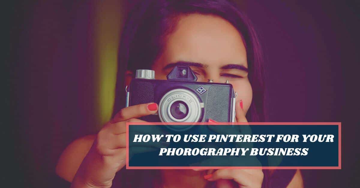 Close up snap of a female photographer with a camera. Text overlay - How to Use Pinterest for Your Photography Business