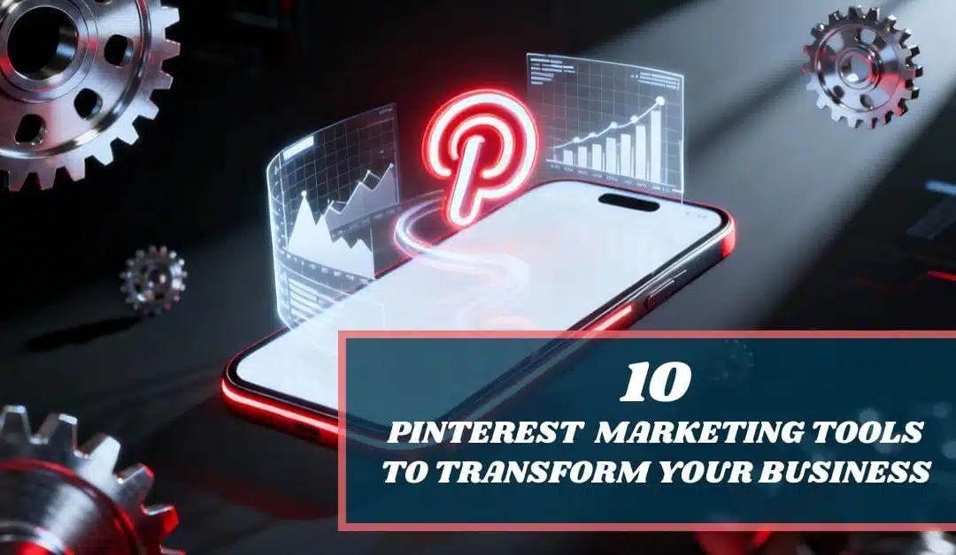 10 Best Pinterest Tools to Grow Your Blog Traffic Faster in 2025